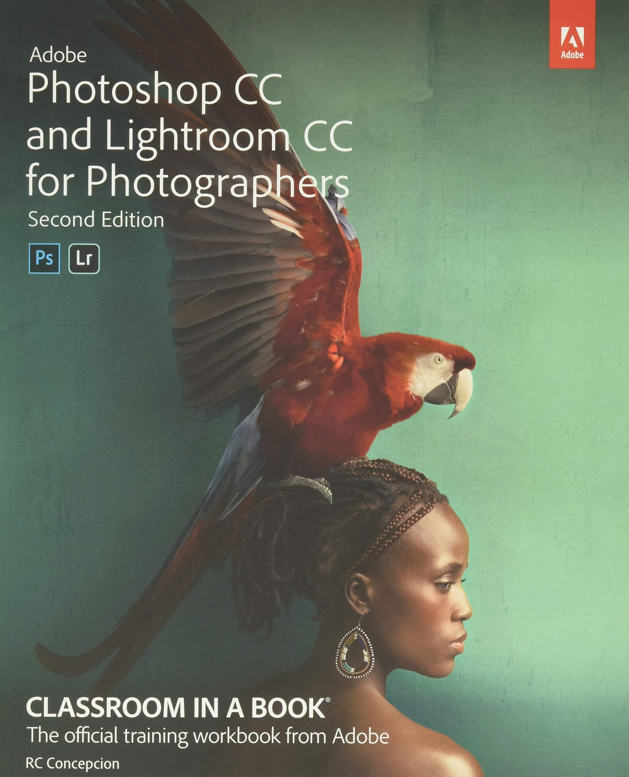 Adobe Photoshop and Lightroom Classic CC Classroom in a Book (2019 Release)