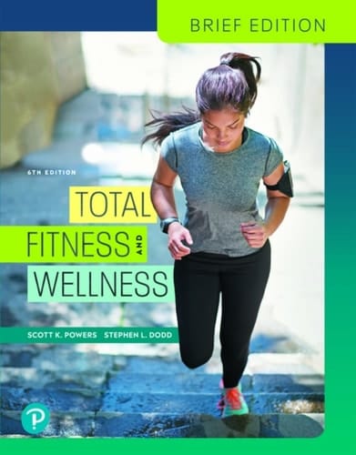 Total Fitness and Wellness, Brief Edition (Pearson+)