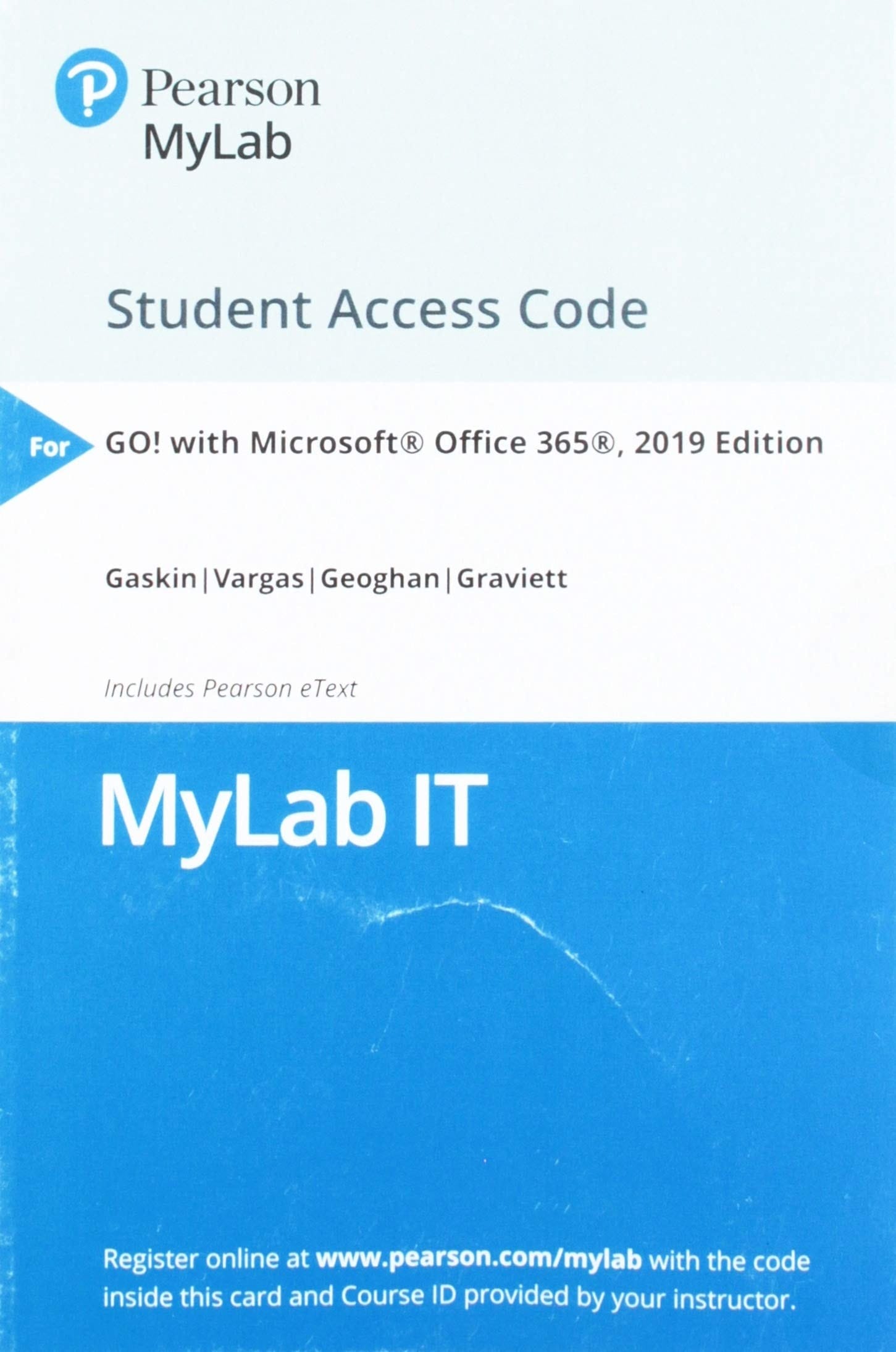 MyLab IT with Pearson eText Access Code for GO! with Microsoft Office 365, 2019 Edition