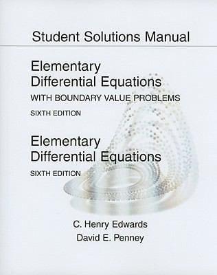 Student Solutions Manual To Accompany Elementary Differential Equations With Boundary Value Problems 6th Ed And Elementary Differential Equations 6th Ed
