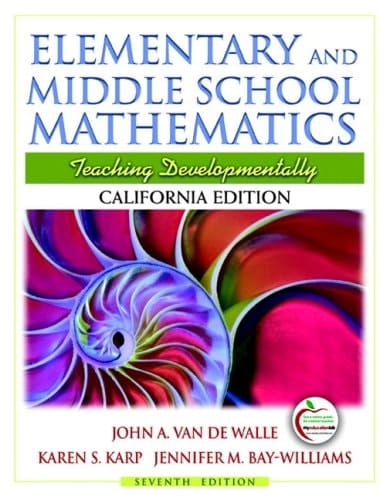 Elementary & Middle School Mathematics with MyEducationLab & enVisionMATH California Ed & Field Experience Guide (7th Edition)