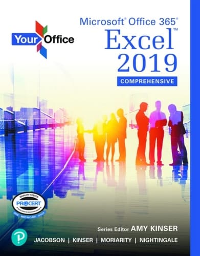 Your Office: Microsoft Office 365, Excel 2019 Comprehensive (Pearson+)