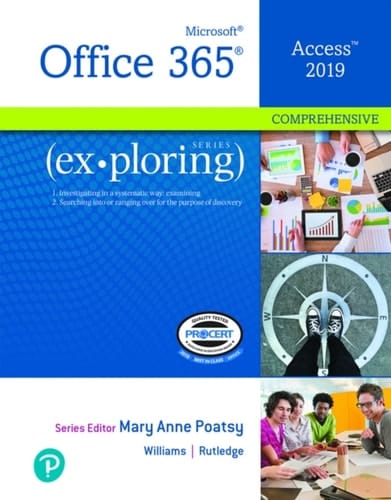 Exploring Microsoft Office Access 2019 Comprehensive (Pearson+)