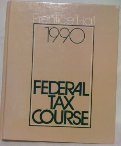 Federal Tax Course, 1990 Edition, Rubin and Staff