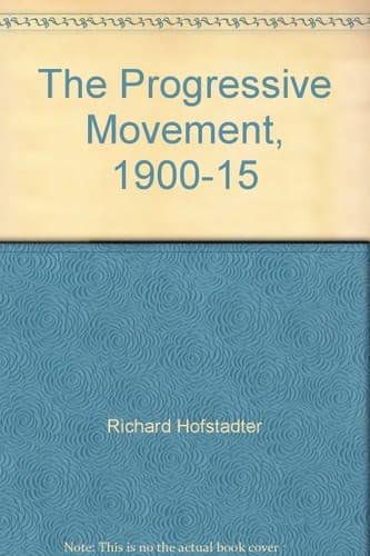 The Progressive Movement, 1900-1915