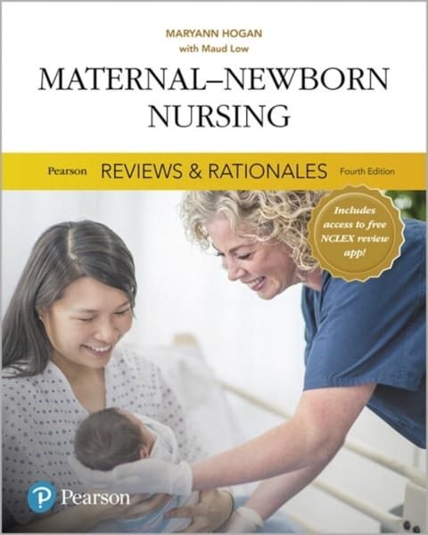 Pearson Reviews & Rationales: Maternal-Newborn Nursing with Nursing Reviews & Rationales (Pearson+)