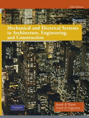 Mechanical and Electrical Systems in Architecture, Engineering and Construction (Pearson+)