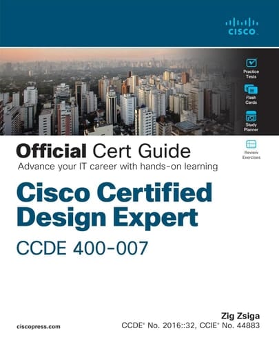 Cisco Certified Design Expert (CCDE 400-007) Official Cert Guide (Certification Guide)