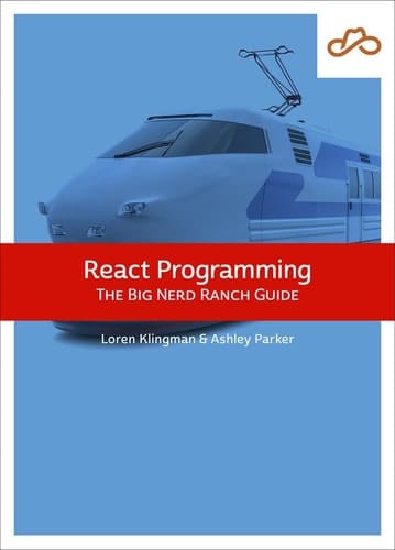 React Programming The Big Nerd Ranch Guide