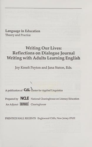 Writing Our Lives: Reflections on Dialogue Journal Writing With Adults Learning English (Language in Education, No 77)