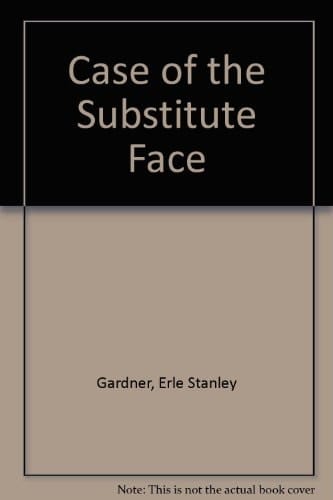 Case of the Substitute Face