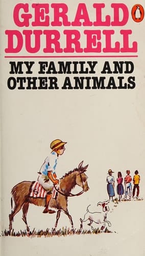 My Family and Other Animals.