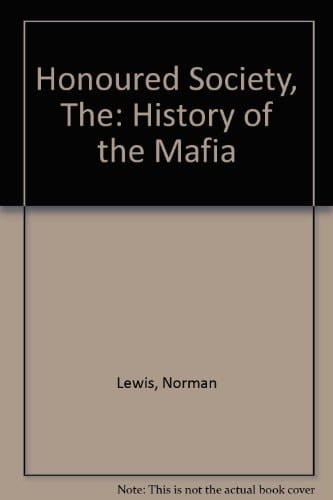 The Honoured Society: History of the Mafia