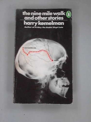 The Nine Mile Walk: The Nicky Welt Stories of Harry Kemelman