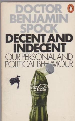 Decent and indecent: our personal and political behaviour