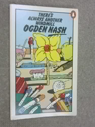 There's Always Another Windmill by Ogden Nash