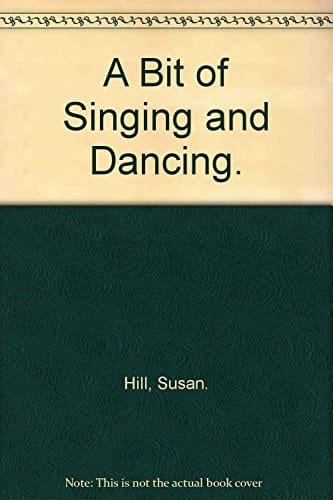 A Bit of Singing and Dancing