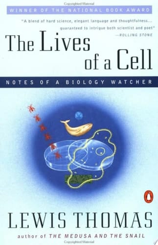 The Lives of a Cell: Notes of a Biology Watcher