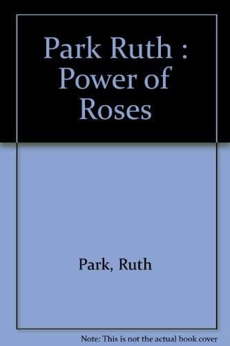 Park Ruth : Power of Roses