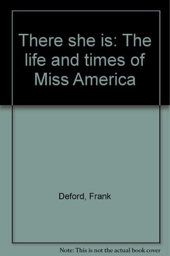 There She Is: The Life and Times of Miss America