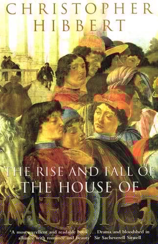 TheRise and Fall of the House of Medici by Hibbert, Christopher ( Author ) ON Sep-27-1979, Paperback