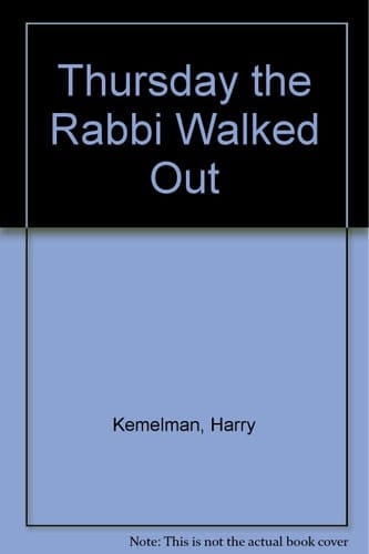 Thursday the Rabbi Walked out