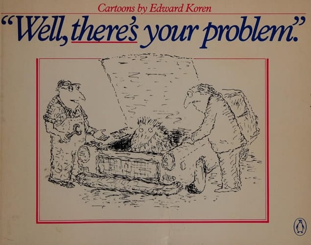 Well, There's Your Problem