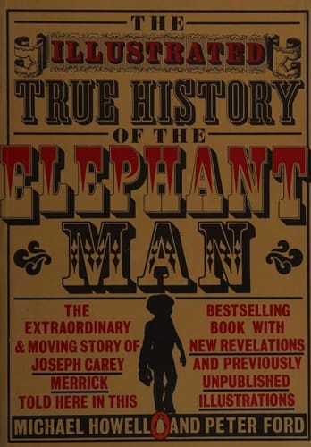 The Illustrated True History of the Elephant Man