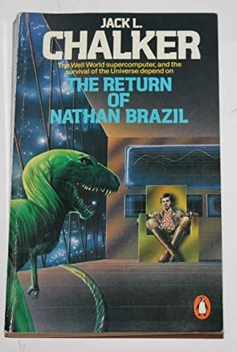 The Return of Nathan Brazil: Volume 4 of the Well World Saga