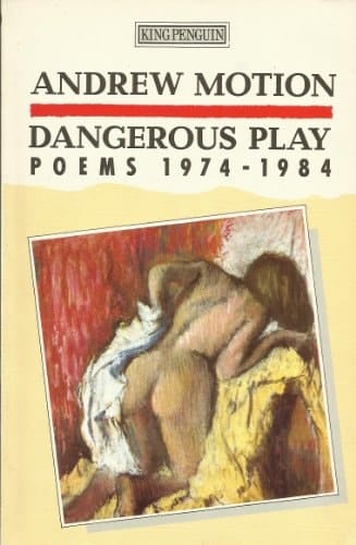 DANGEROUS PLAY: POEMS, 1974-84 (KING PENGUIN S.)