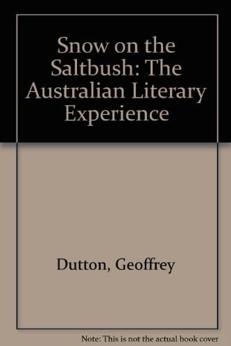 SNOW ON THE SALTBUSH. The Australian Literary Experience.
