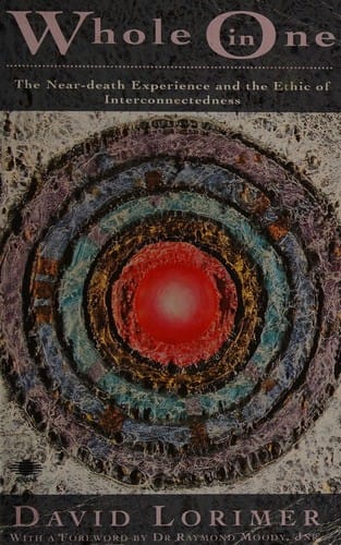Whole in One: The Near-Death Experience and the Ethic of Interconnectedness