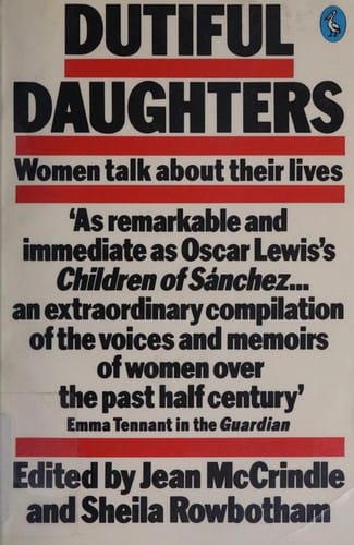 Dutiful Daughters: Women Talk About Their Lives (Pelican Books)