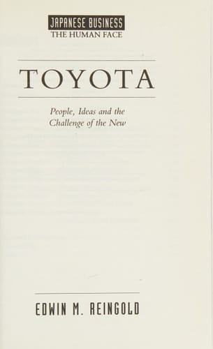 Toyota People, Ideas and the Challenge of the New