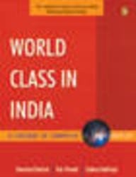 World class in India: A casebook of companies in transformation