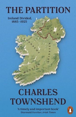 The Partition Ireland Divided, 1885-1925