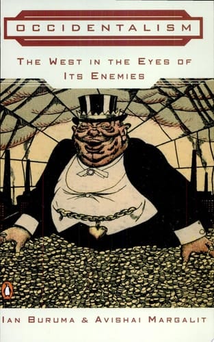 Occidentalism The West in the Eyes of Its Enemies