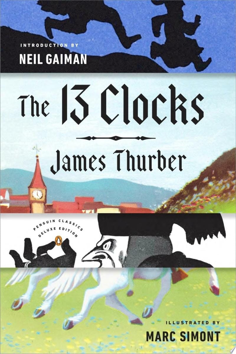 The 13 Clocks (Penguin Classics Deluxe Edition)