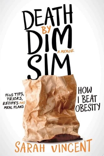 Death by Dim Sim How I beat obesity