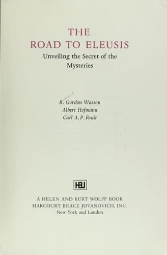 The Road to Eleusis: Unveiling the Secret of the Mysteries (Ethno-mycological Studies)