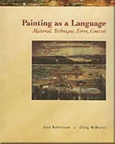 Painting as a Language: Material, Technique, Form & Content