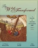 The West Transformed A History of Western Civilization, to 1715