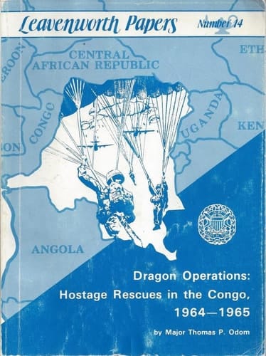 Dragon Operations: Hostage Rescues in the Congo, 1964-1965