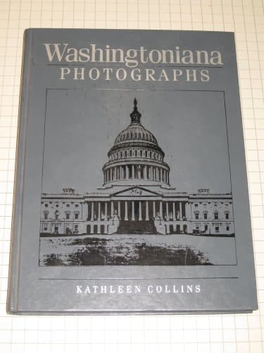 Washingtoniana Photographs Collections in the Prints and Photographs Division of the Library of Congress