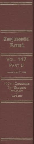 Congressional Record, V. 147, Pt. 5, April 24, 2001 to May 8 2001