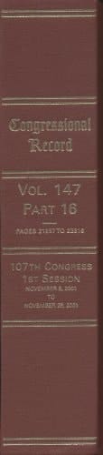Congressional Record, V. 147, PT. 16, November 8, 2001 to November 26, 2001
