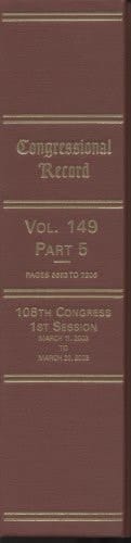 Congressional Record, V. 149, PT. 5, March 11, 2003 to March 20, 2003