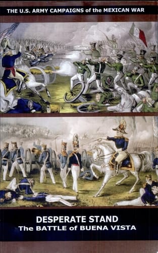 Desperate Stand: The Battle of Buena Vista The Battle of Buena Vista