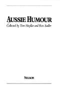Aussie Humor: Classic Australian Humor From Henry Lawson and Lennie Lower to Dame Edna Everage