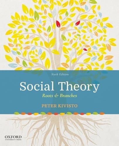 Social Theory: Roots & Branches
